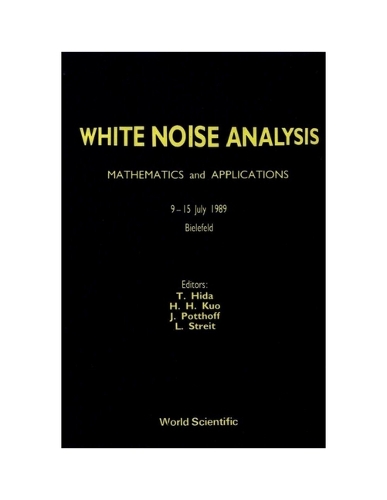 White Noise Analysis: Mathematics and Applications - Proceedings (Hardback)