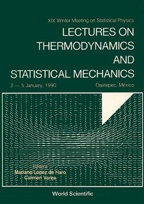 Lectures on Thermodynamics and Statistical Mechanics: 19th Conference Proceedings (Hardback)