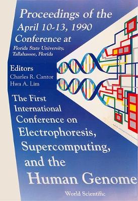 Electrophoresis, Supercomputing and the Human Genome: Proceedings (Hardback)