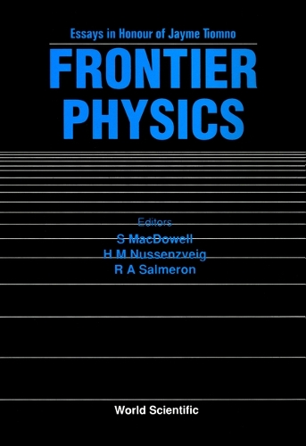 Frontier Physics: Essays in Honour of Jayme Tiumno (Hardback)