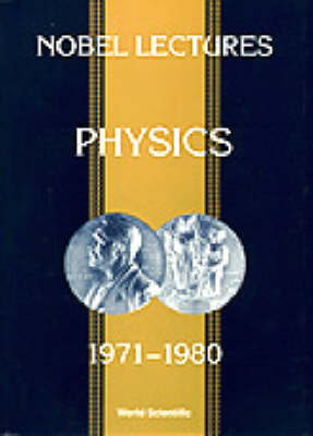 Nobel Lectures In Physics, Vol 5 (1971-1980) (Hardback)