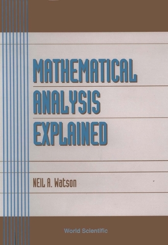Mathematical Analysis Explained (Hardback)