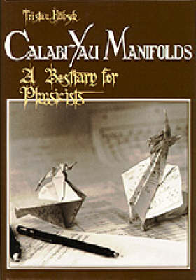 Calabi-yau Manifolds: A Bestiary For Physicists (Paperback)
