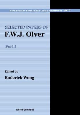 Selected Papers Of F.w.j. Olver (In 2 Volumes) - World Scientific Series In 20th Century Mathematics 7 (Hardback)