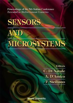 Sensors And Microsystems - Proceedings Of The 5th Italian Conference - Extended To Mediterranean Countries (Hardback)
