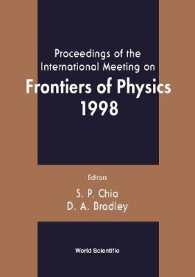 Frontiers Of Physics 1998, Proceedings Of The Intl Mtg (Hardback)