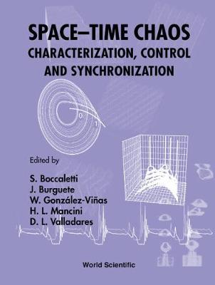 Space-time Chaos: Characterization, Control And Synchronization (Hardback)