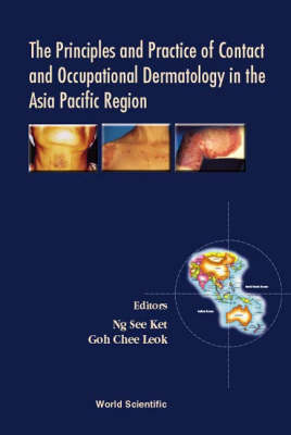 Principles And Practice Of Contact And Occupational Dermatology In The Asia-pacific Region, The (Paperback)