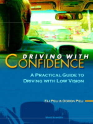 Driving With Confidence: A Practical Guide To Driving With Low Vision (Paperback)