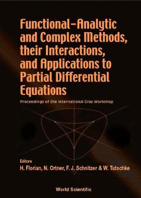 Functional-analytic And Complex Methods, Their Interactions, And Applications To Partial Differential Equations - Proceedings Of The International Graz Workshop (Hardback)