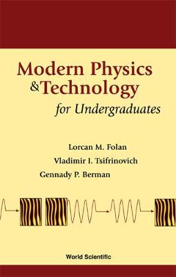 Modern Physics And Technology For Undergraduates (Hardback)
