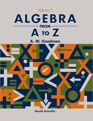 Algebra From A To Z - Volume 3 (Paperback)