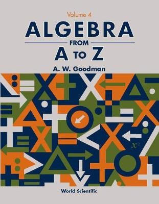 Algebra From A To Z - Volume 4 (Paperback)