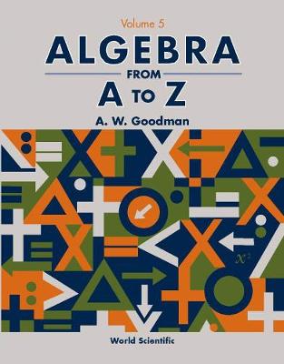 Algebra From A To Z - Volume 5 (Paperback)