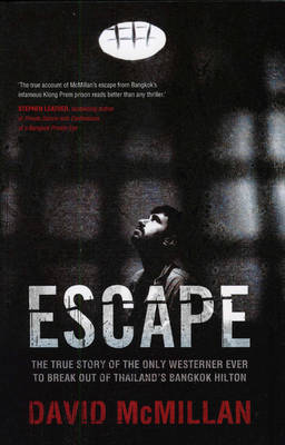 Escape: The True Story of the Only Westerner Ever to Break out of Thailand'Sbangkok Hilton (Paperback)