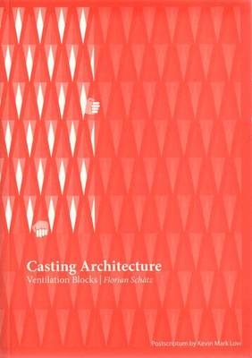 Casting Architecture - Ventilation Blocks (Paperback)