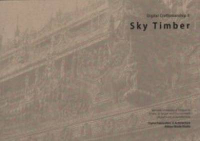 Sky Timber - Digital Craftsmanship II (Paperback)