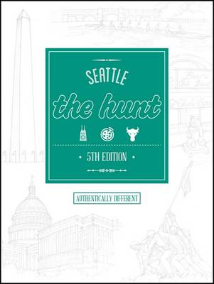 The Hunt Seattle - The Hunt Guides (Paperback)
