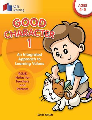 Good Character 1: An Integrated Approach to Learning Values (Paperback)