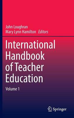 International Handbook of Teacher Education: Volume 1 (Hardback)