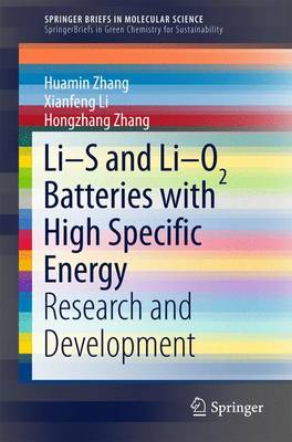 Li-S and Li-O2 Batteries with High Specific Energy: Research and Development - SpringerBriefs in Molecular Science (Paperback)