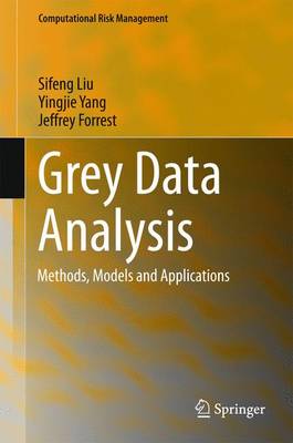 Grey Data Analysis: Methods, Models and Applications - Computational Risk Management (Hardback)