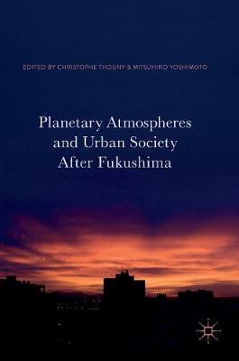 Planetary Atmospheres and Urban Society After Fukushima (Hardback)