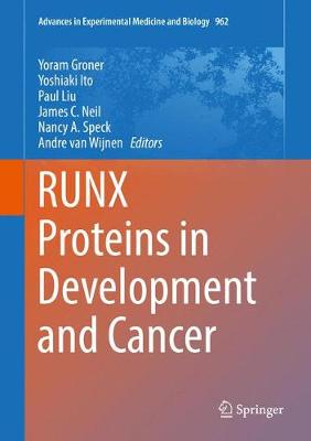 RUNX Proteins in Development and Cancer - Advances in Experimental Medicine and Biology 962 (Hardback)