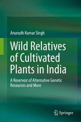 Cover Wild Relatives of Cultivated Plants in India: A Reservoir of Alternative Genetic Resources and More