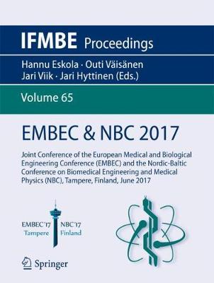 Cover EMBEC & NBC 2017: Joint Conference of the European Medical and Biological Engineering Conference  and the Nordic-Baltic Conference on Biomedical Engineering and Medical Physics (NBC), Tampere, Finland, June 2017 - IFMBE Proceedings 65 (Paperback)