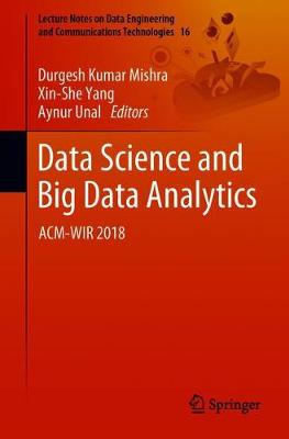 Data Science and Big Data Analytics: ACM-WIR 2018 - Lecture Notes on Data Engineering and Communications Technologies 16 (Paperback)