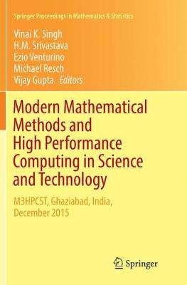 Modern Mathematical Methods and High Performance Computing in Science and Technology: M3HPCST, Ghaziabad, India, December 2015 - Springer Proceedings in Mathematics & Statistics 171 (Paperback)