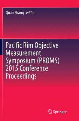 Pacific Rim Objective Measurement Symposium (PROMS) 2015 Conference Proceedings (Paperback)