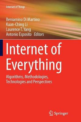 Internet of Everything: Algorithms, Methodologies, Technologies and Perspectives - Internet of Things (Paperback)