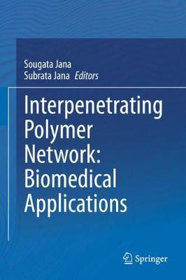 Interpenetrating Polymer Network: Biomedical Applications (Hardback)