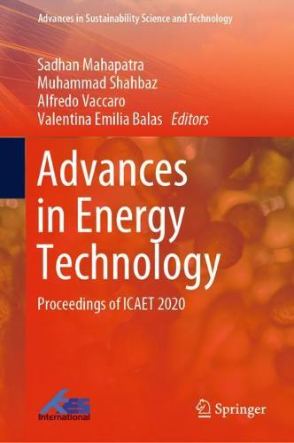 Advances in Energy Technology: Proceedings of ICAET 2020 - Advances in Sustainability Science and Technology (Hardback)