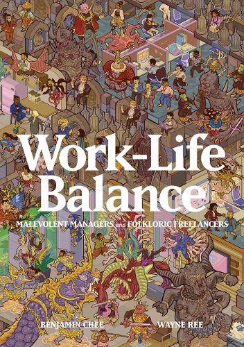 Work-Life Balance: Malevolent Managers and Folkloric Freelancers (Paperback)
