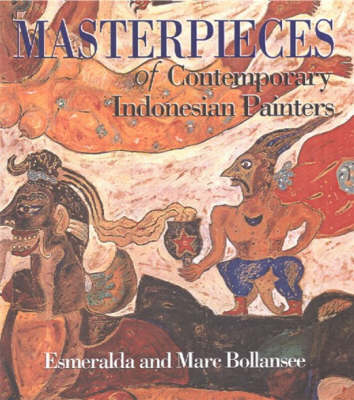 Masterpieces of Contemporary Indonesian Painters (Hardback)