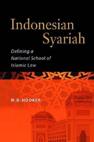 Indonesian Syariah: Defining a National School of Islamic Law (Paperback)