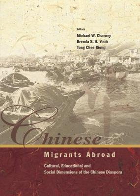 Chinese Migrants Abroad: Cultural, Educational, And Social Dimensions Of The Chinese Diaspora (Hardback)