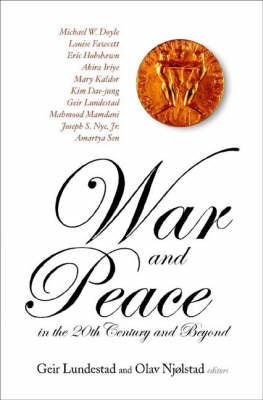 War And Peace In The 20th Century And Beyond, The Nobel Centennial Symposium (Paperback)
