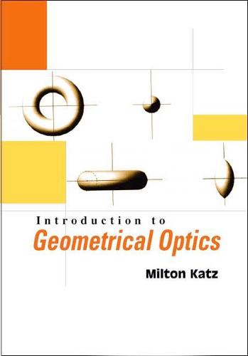 Introduction To Geometrical Optics (Hardback)