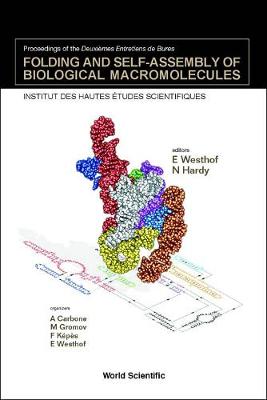 Folding And Self-assembly Of Biological Macromolecules - Proceedings Of The Deuxiemes Entretiens De Bures (Hardback)