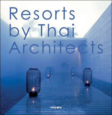 Resorts by Thai Architects (Hardback)