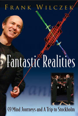 Fantastic Realities: 49 Mind Journeys And A Trip To Stockholm (Paperback)