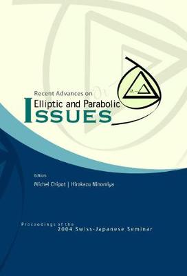 Recent Advances On Elliptic And Parabolic Issues - Proceedings Of The 2004 Swiss-japanese Seminar (Hardback)
