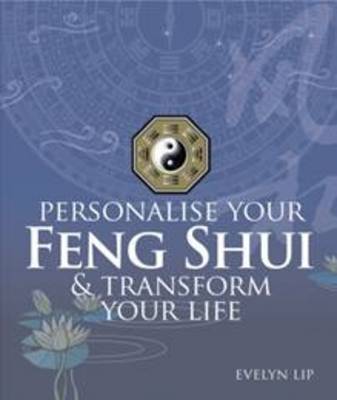 Personalise Your Feng Shui and Transform Your Life (Paperback)