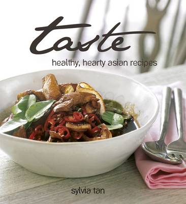 Taste: Healthy, Hearty Asian Recipes (Paperback)