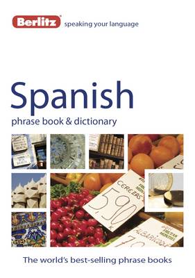 Berlitz: Spanish Phrase Book & Dictionary - Berlitz Phrasebooks (Paperback)