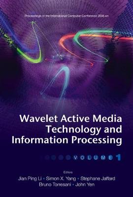 Wavelet Active Media Technology And Information Processing - Proceedings Of The International Computer Conference 2006 (In 2 Volumes) (Hardback)
